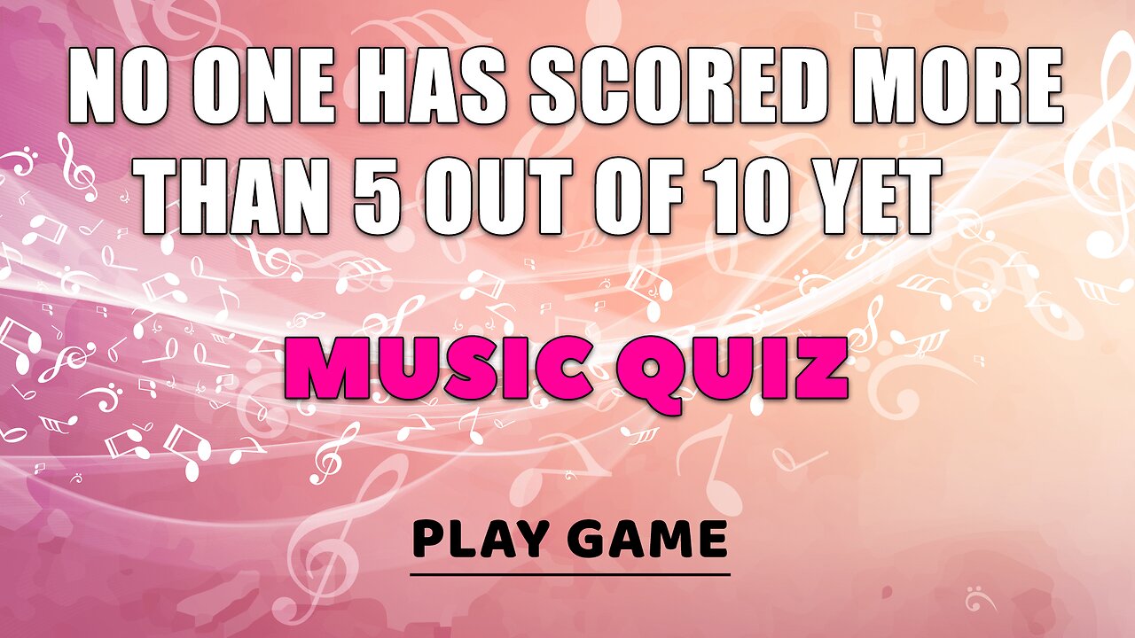 Music Quiz For Intelligent People
