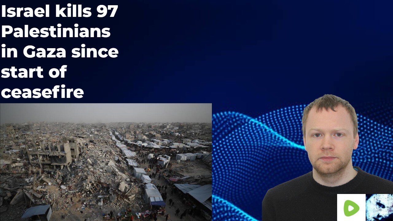 Israel kills 97 Palestinians in Gaza since start of ceasefire