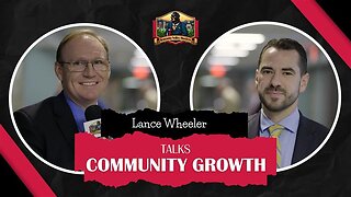 Lance Wheeler Talks Community Growth