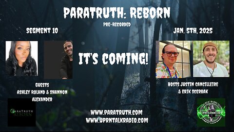 ParaTruth: Reborn - Shannon Alexander and Ashely Roland - It's Coming!