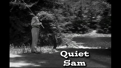 The Andy Griffith Show - "Quiet Sam"