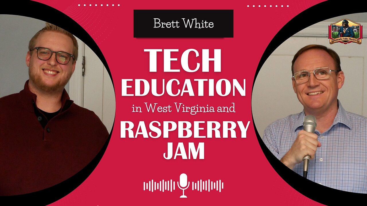 Brett White on the Future of Tech Education in West Virginia and Raspberry Jam