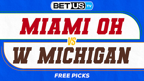 Miami (OH) vs WMU MAC Championship | College Football Week 15 Predictions, Picks and Best Bets