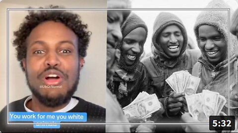 VIDEO: Somali Tells American Whites That “You Are Our Slaves, Pay Your Taxes So I Don’t Have to Work or I Will Put You in Chains!”