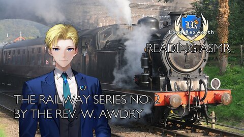 Reading ASMR: The Railway Series No. 2 by the Rev. W. Awdry