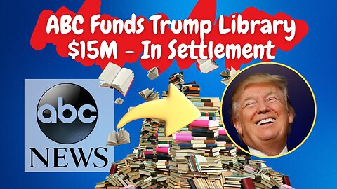 ABC News Settles for $15M With Trump