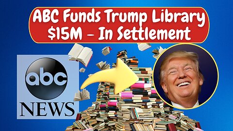 ABC News Settles for $15M With Trump