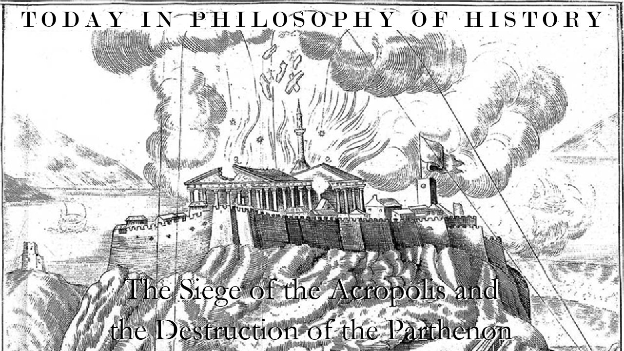 The Siege of the Acropolis and the Destruction of the Parthenon