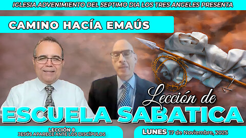 Lunes 17 de Noviembre Leccion de Escuela Sabatica Pr. Orlando Enamorado