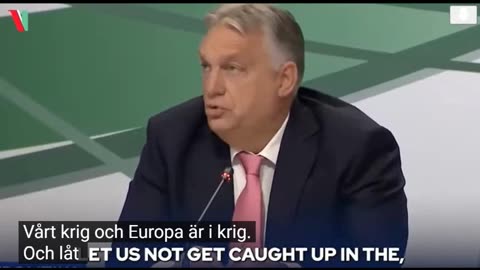 # 1625 - KVK - Orban: EU´s ledare lider av krigspsykos! SVENSKTEXTAT.
