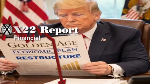 X22 Report: Trump’s Economic System Is Picking Up Speed, The Economic Path Forward.......