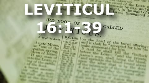 Leviticul 16:1-39 | Itinerar Biblic | Episodul 188