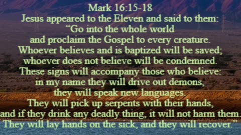 A reading from the Gospel according to Mark, 16:15-18