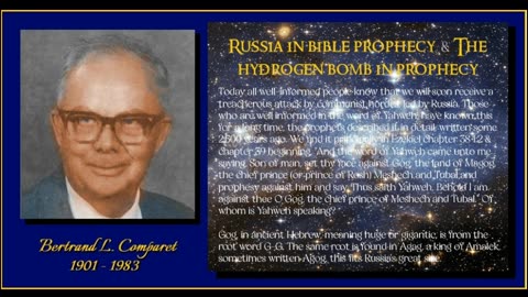 RUSSIA IN BIBLE PROPHECY * THE HYDROGEN BOMB IN PROPHECY by Bertrand L. Comparet
