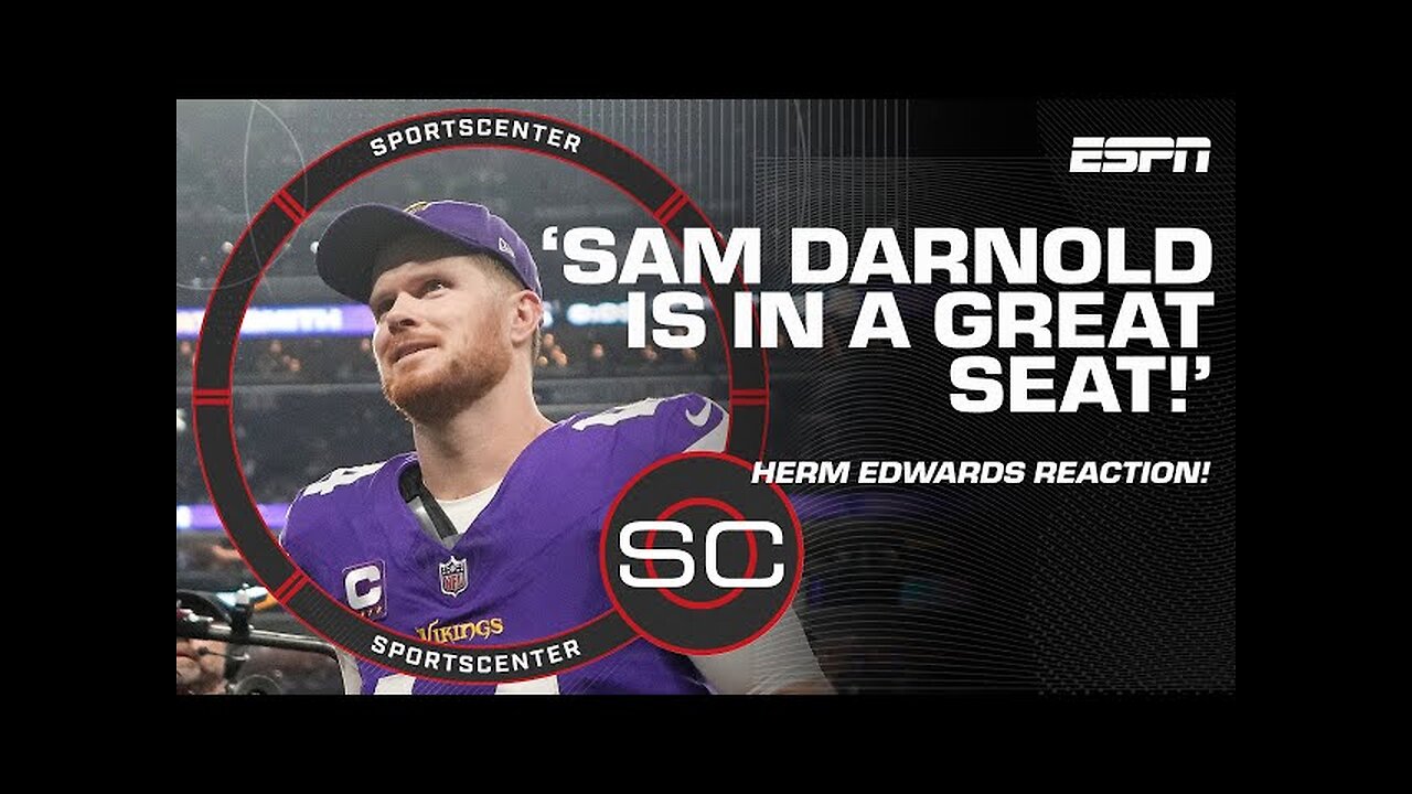 'Sam Darnold's in a GREAT SEAT' 🗣️ Herm Edwards REACTS to Vikings' 9-WIN STREAK ‼️ | SportsCenter