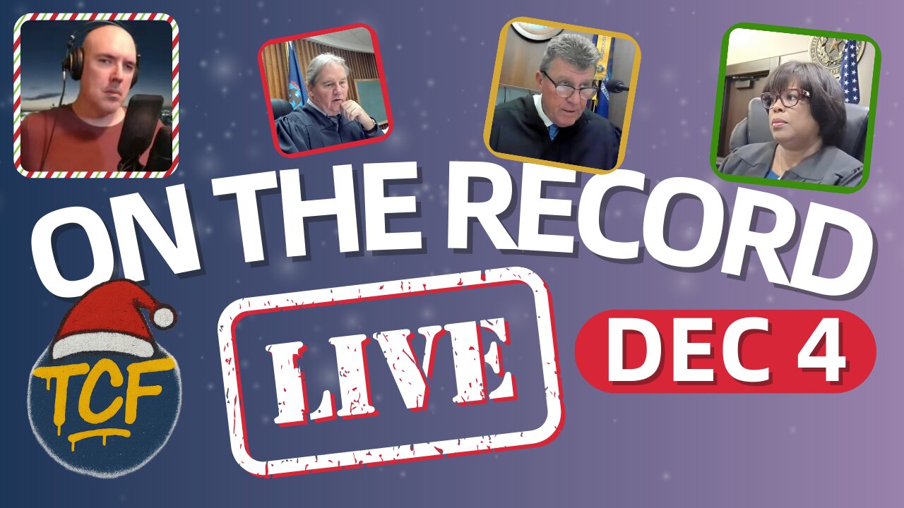 Live Court Hearings DEC 4 - Judge Simpson, Boyd, Stevens, Middleton, McNally, West | TCF LIVE #187