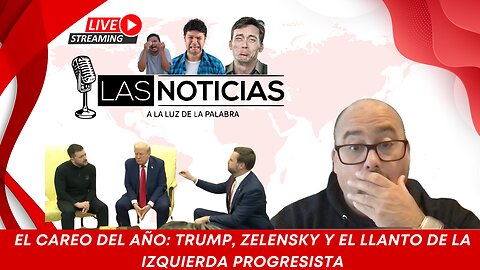 El Careo del Año: Trump, Zelensky y el llanto de la izquierda progresista