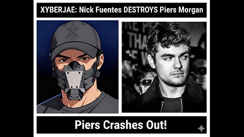 XYBERJAE: Nick Fuentes Destroys Piers Morgan and Crashes Out - Time to Move On from Holocaust #fyp
