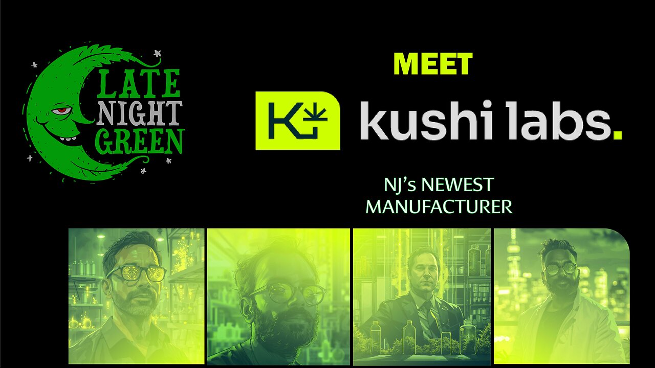 Meet NJ’s Fastest Growing Cannabis Manufacturer | Late Night Green Interview Series