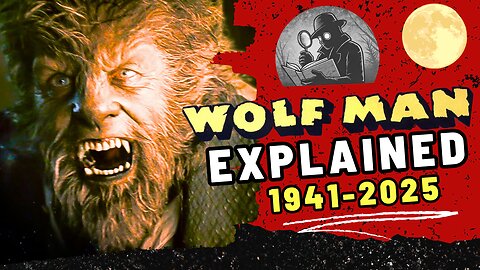 WOLF MAN Explained: Complete History & Werewolf Lore You Need to Know Before the 2025 Remake