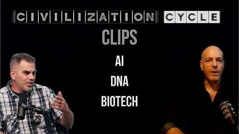 Civilization Cycle CLIPS - AI, DNA, Biotech Advances, Cloning Extinct Animals