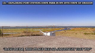 EXPLORING FORT STEVENS STATE PARK IN MY 29TH STATE OF OREGON
