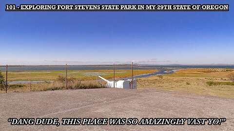 EXPLORING FORT STEVENS STATE PARK IN MY 29TH STATE OF OREGON