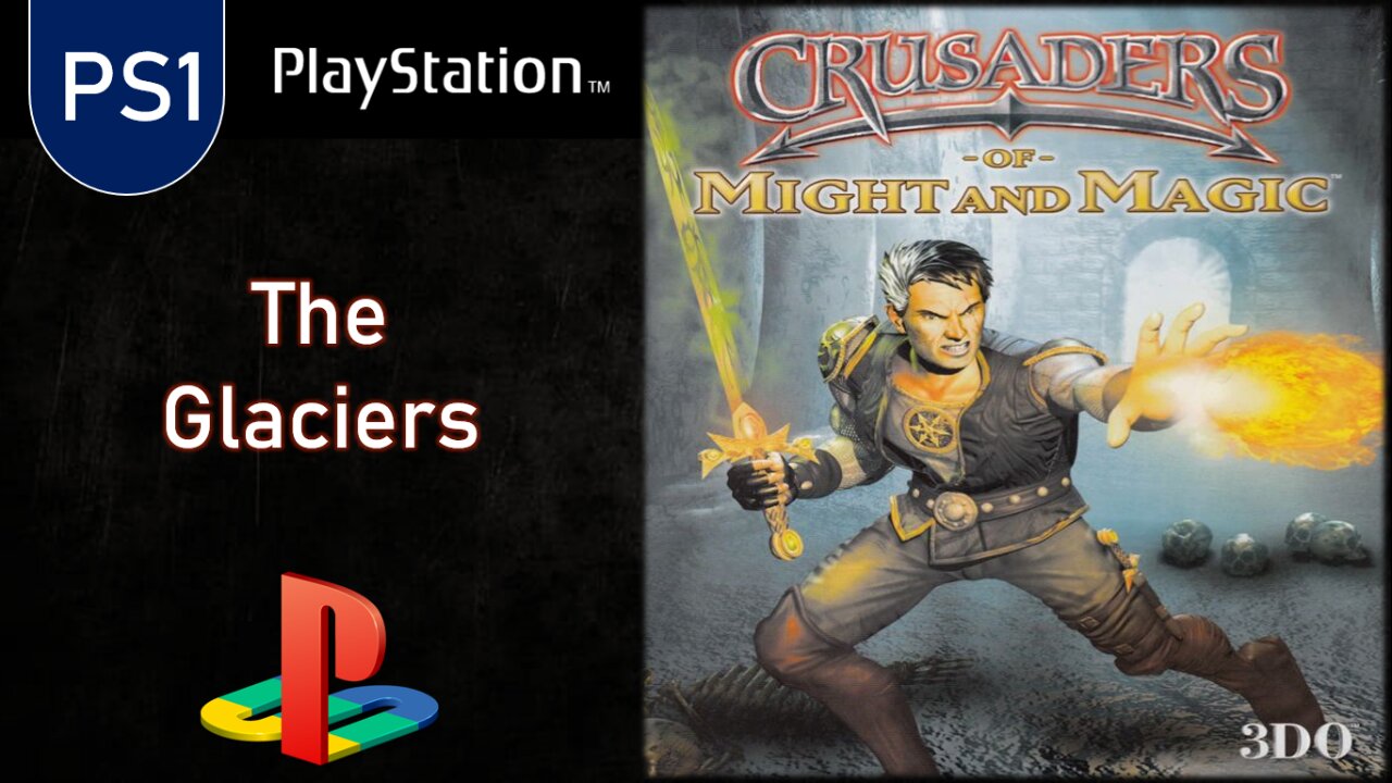 PS1 Games | CRUSADERS of Might and Magic | 7-The Glaciers