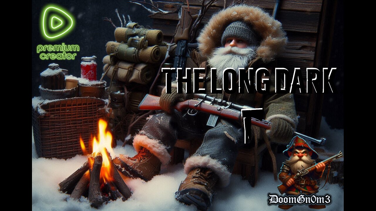 Adventures with DoomGnome: The Long Dark, Snow Survival Mode in Milton #2