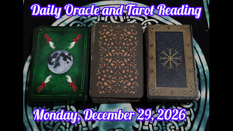 Daily Oracle and Tarot Reading: Monday, December 29, 2025