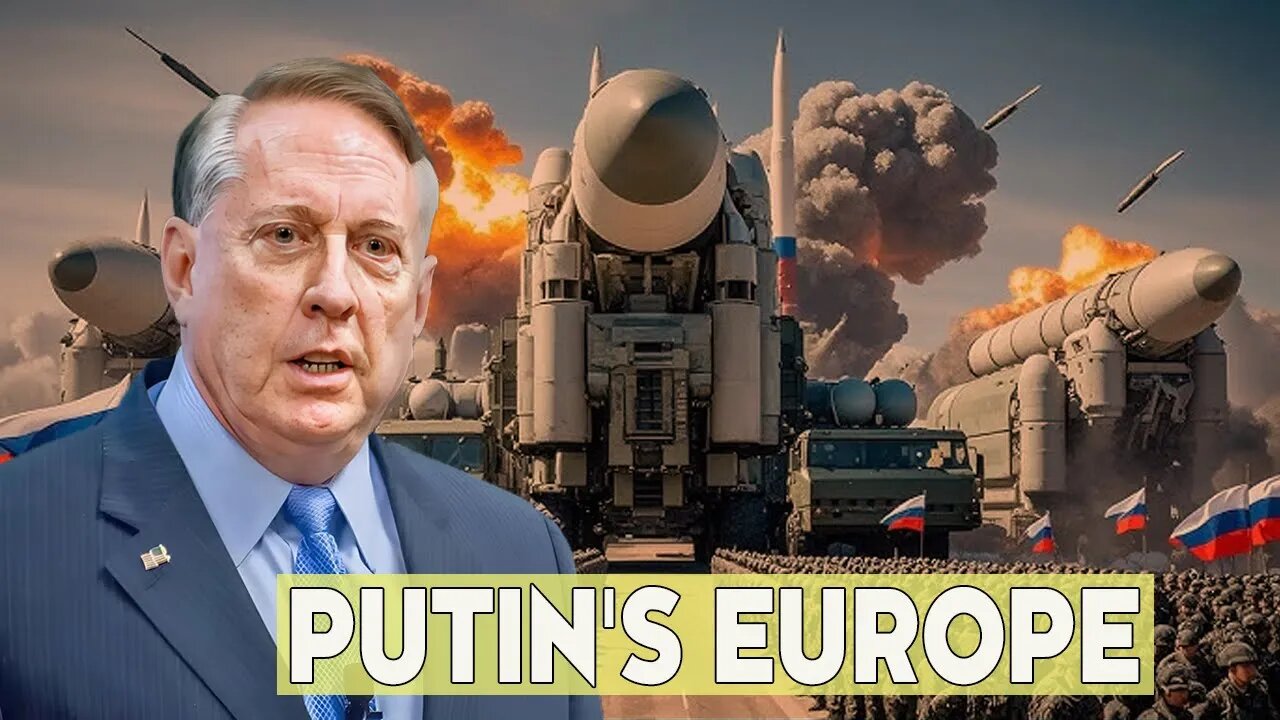 Douglas Macgregor Europe on the Brink: Is War with Russia Inevitable?