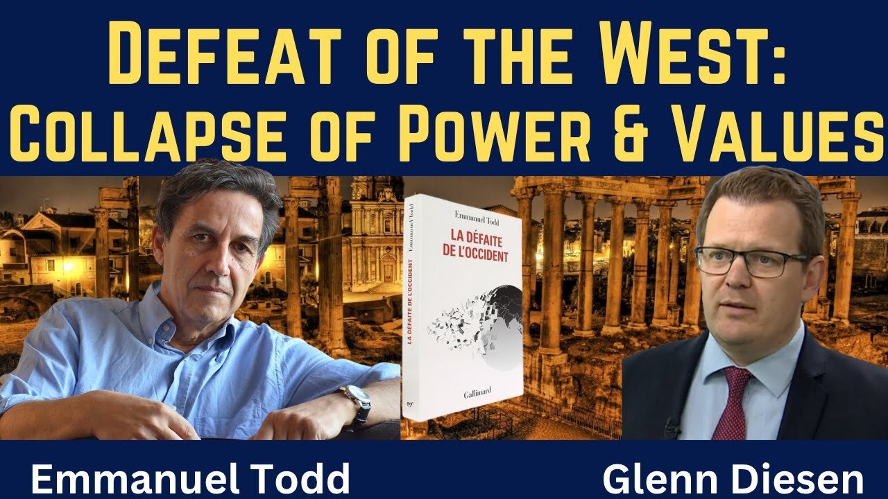Emmanuel Todd: Defeat of the West - Collapse of Power & Values