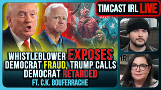 Trump Calls Democrat RETARDED, Whistleblower EXPOSES Democrat FRAUD | Timcast IRL