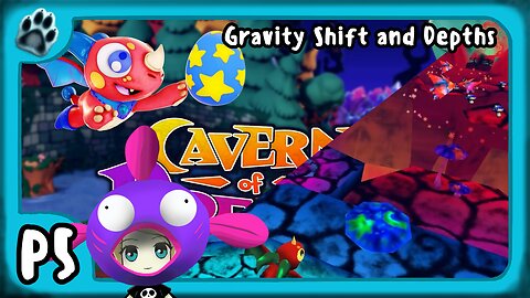 Cavern of Dreams P5 | Gravity Shift & Depths