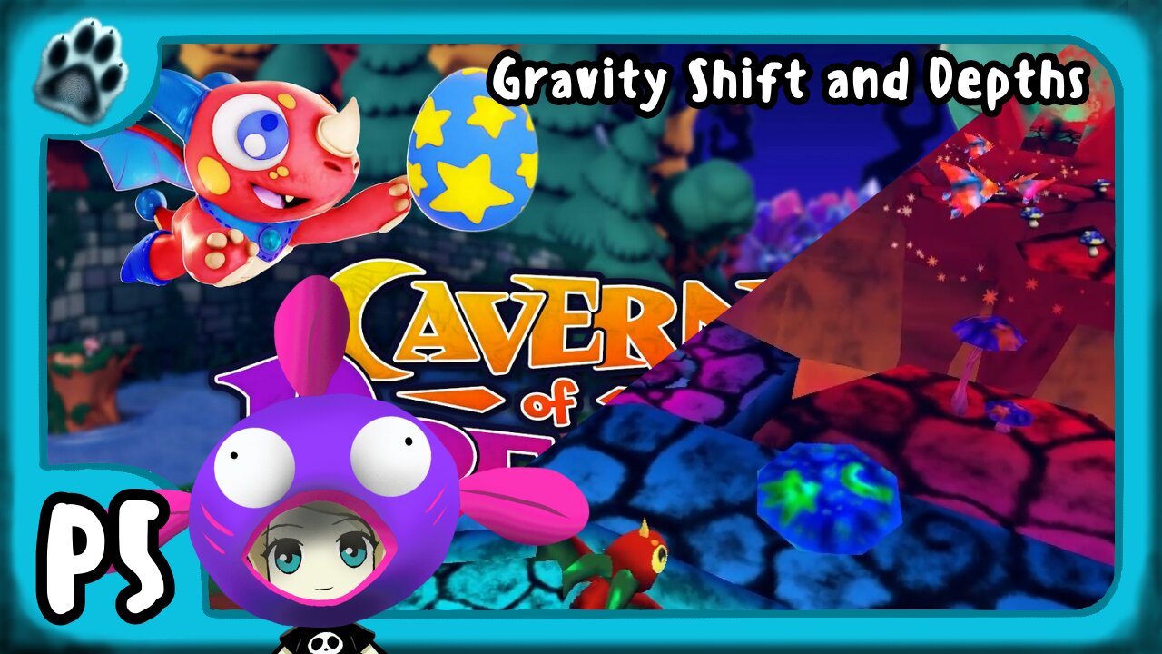 Cavern of Dreams P5 | Gravity Shift & Depths