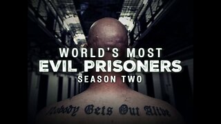 World's Most Evil Prisoners - Season 2 Episode 7 - Dutcher