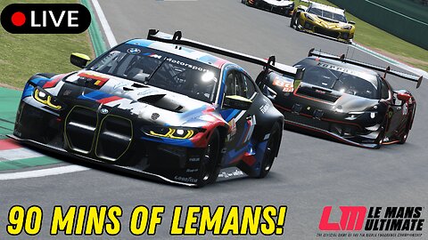 LE MANS ULTIMATE - LE MANS ONLINE CHAMPIONSHIP // 90 Mins // ROUND 3: FIRST RUN