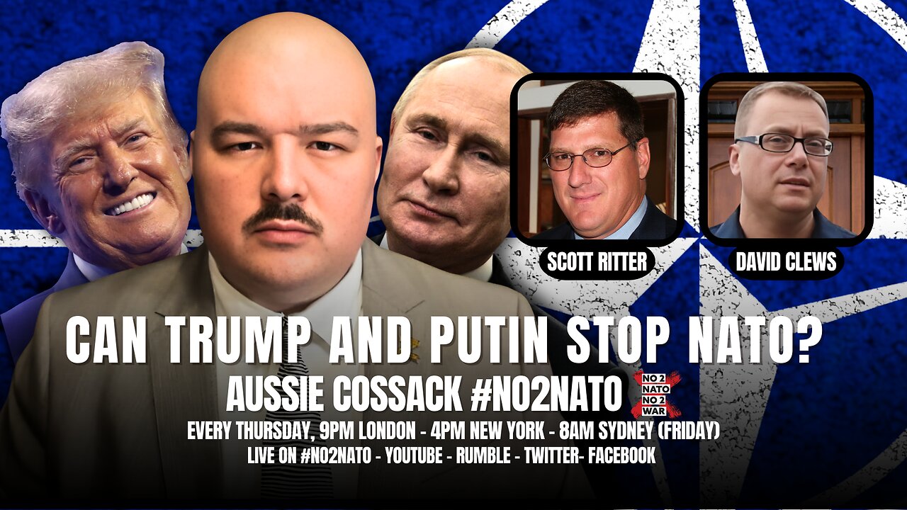 No2Nato Episode #26: Can Trump & Putin Stop NATO?