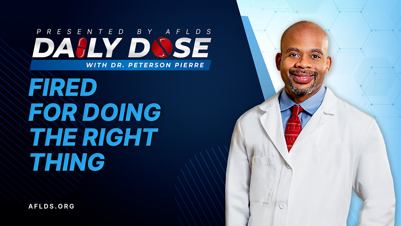 Daily Dose: 'Fired For Doing the Right Thing' with Dr. Peterson Pierre