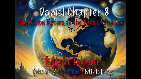 Vision of a Ram and a Goat...Today We're Reading Daniel Chapter 8 This Vision refers to the time of