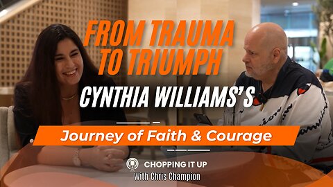 Chopping it up with Cynthia William: From Foster Care to Faith