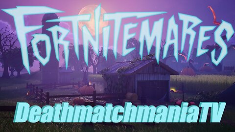 LIVE - DeathmatchmaniaTV - FORTNITEMARES - "Fortnite Halloween Special"