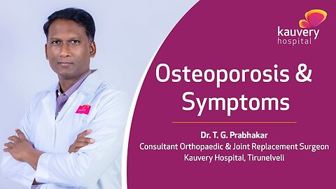 What is Osteoporosis & Its Symptoms