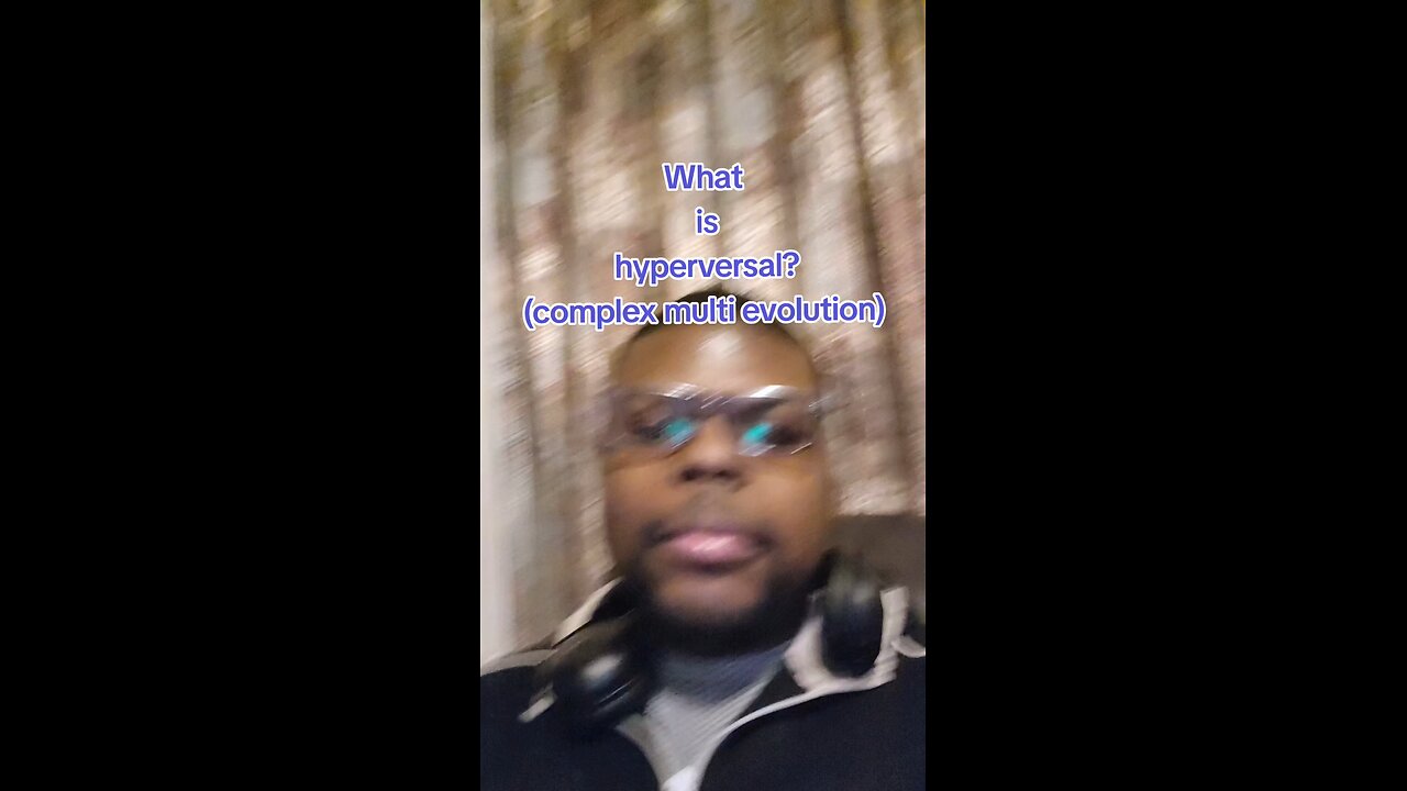 what is hyperversal (complex multi evolved)