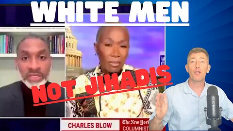 MSNBC -- "It's NOT the Jihadis You Need to Worry About, it's White Men"