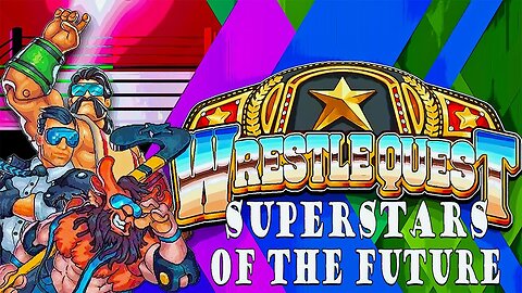 Wrestling Themed RPG WRESTLEQUEST- Superstars of the Future (Gameplay Part 7)