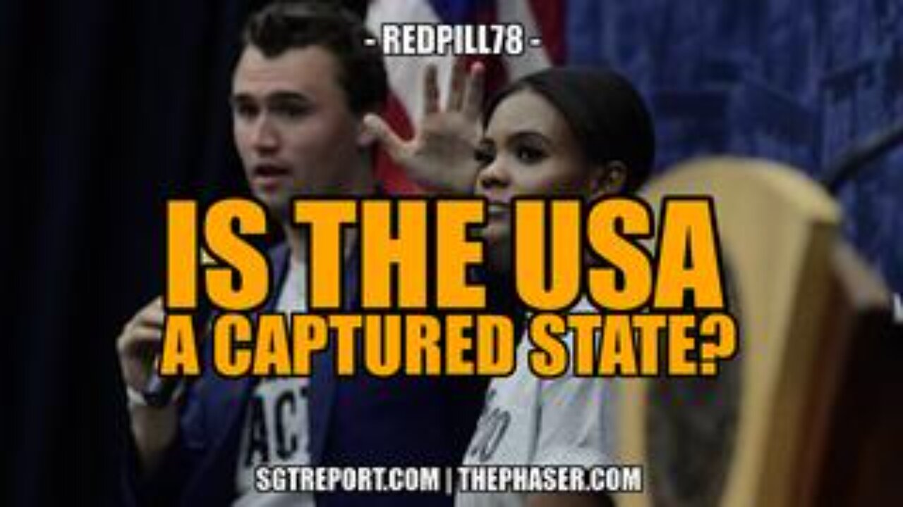 Is the USA Thriving, or a Captured State? -- RedPill78