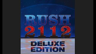 Rush - 2112 (1976/2012) [Full Album] Deluxe Edition