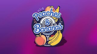 Peaches and Bananas Nov 9 2025