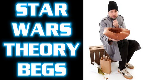 Star Wars Theory BEGS for Handouts